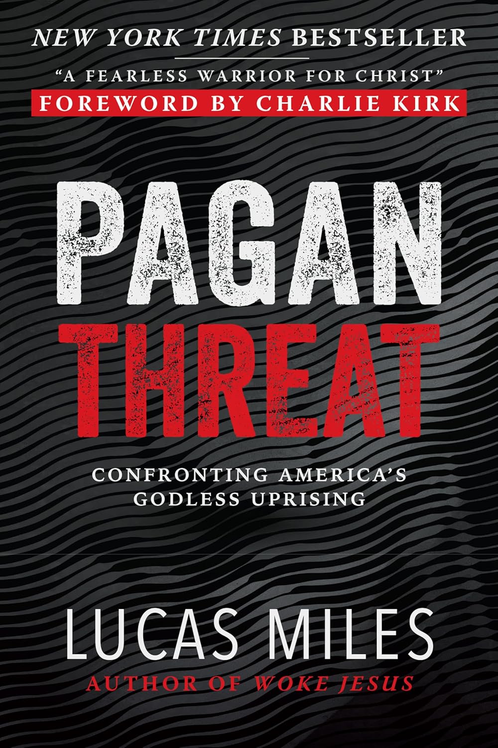 Pagan Threat: Confronting America's Godless Uprising with a Foreword by Charlie Kirk