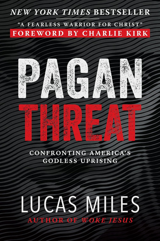 Pagan Threat: Confronting America's Godless Uprising with a Foreword by Charlie Kirk