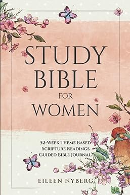 Study Bible for Women: 52-Week Theme Based Scripture Readings. Guided Bible Journal Paperback