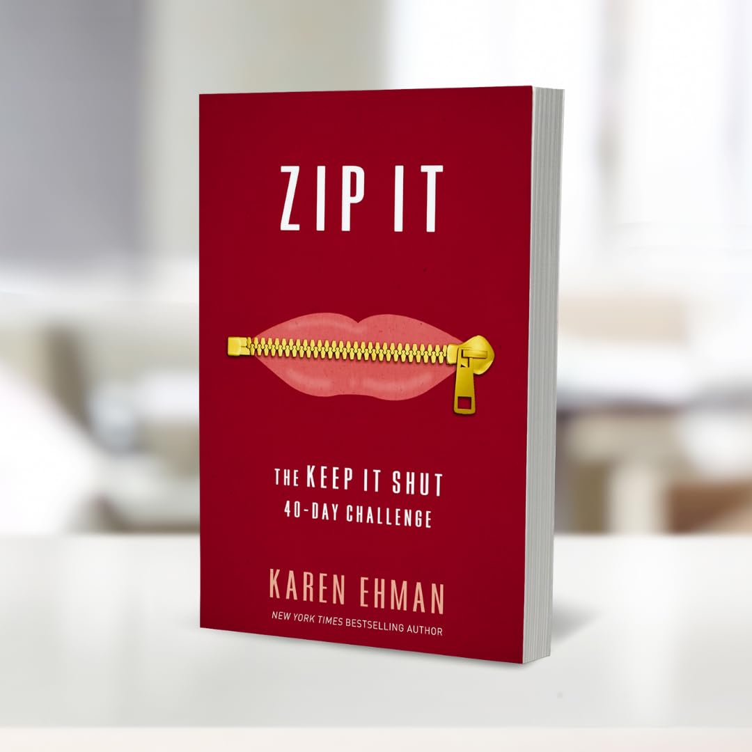 Zip It: The Keep It Shut 40-Day Challenge by Karen Ehman [Paperback Book] A daily guide for word usage and reflection on what to say, how to say it, and when to remain silent.