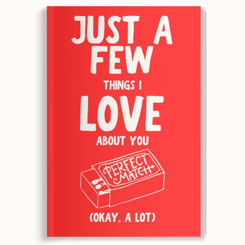 Just A Few Things I Love About You (Okay, A Lot). Romantic Couples Fill-In-The-Blank Gift Book. Love Letter Gift for Valentines Day, Anniversary, Birthday by LARKINROAD